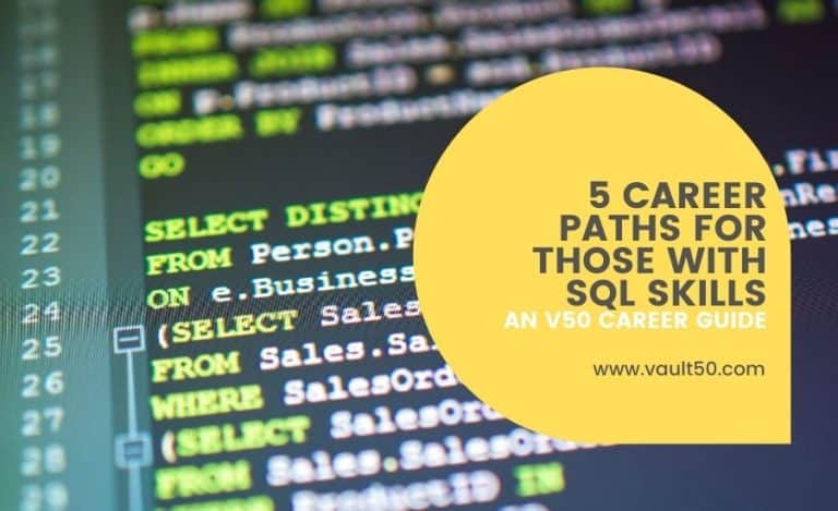 5 Career Paths You Can Take With SQL Knowledge & Training - VAULT50